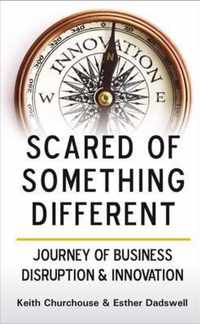 Scared of Something Different