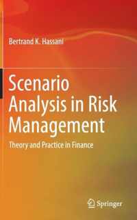 Scenario Analysis in Risk Management: Theory and Practice in Finance