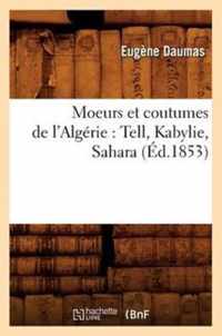 Moeurs Et Coutumes de l'Algerie