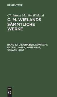 Die Grazien, Komische Erzahlungen, Kombabus, Schach Lolo