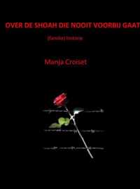 Over De Shoah Die Nooit Voorbij Gaat - Manja Croiset - Paperback (9789402125078)