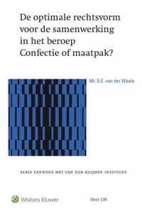 Serie vanwege het van der Heijden instituut 139 -   De optimale rechtsvorm voor de samenwerking in het beroep. Confectie of maatpak?