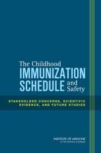 The Childhood Immunization Schedule and Safety