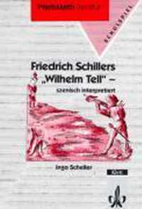 Friedrich Schillers ' Wilhelm Tell', Szenisch Interpretiert