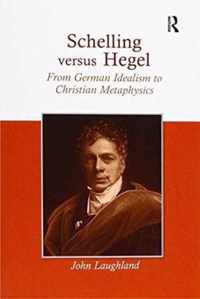 Schelling versus Hegel