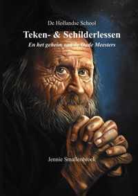 De Hollandse school - Teken- & Schilderlessen - Jennie Smallenbroek - Paperback (9789402114218)