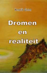 Dromen en realiteit