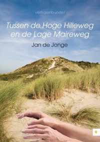 Tussen De Hoge Hilleweg En De Lage Maireweg