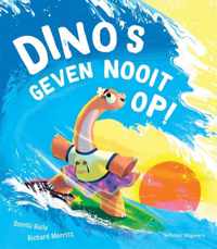 Dino's geven nooit op!