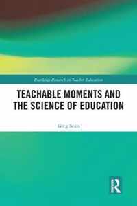 Teachable Moments and the Science of Education
