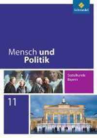 Mensch und Politik 11. Schülerband. Ausgabe für Bayern