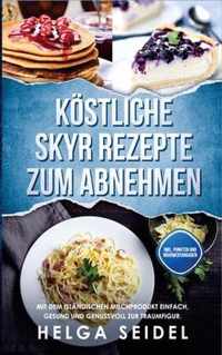 Koestliche Skyr Rezepte zum Abnehmen