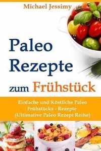 Paleo Rezepte Zum Fr hst ck Einfache Und K stliche Paleo Fr hst cks- Rezepte (Ultimative Paleo Rezept Reihe)