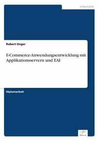 E-Commerce-Anwendungsentwicklung mit Applikationsservern und EAI