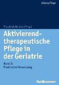 Aktivierend-Therapeutische Pflege in Der Geriatrie: Band 2