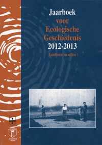 Jaarboek voor Ecologische Geschiedenis 2012-2013 -  Landbouw en milieu 2012-2013