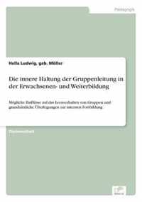 Die innere Haltung der Gruppenleitung in der Erwachsenen- und Weiterbildung