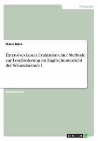 Extensives Lesen. Evaluation einer Methode zur Lesefoerderung im Englischunterricht der Sekundarstufe I