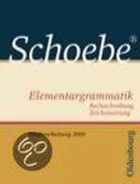 Schoebe Elementargrammatik. Neubearbeitung 2006