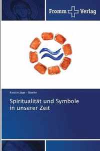 Spiritualitat und Symbole in unserer Zeit