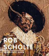 Rob Scholte - Embroidery Show - Martin Bril, Ralph Keuning, Rob van Gerwen - Paperback (9789462620865)