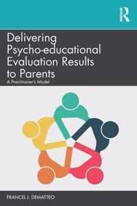 Delivering Psycho-educational Evaluation Results to Parents