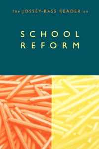 The Jossey-Bass Reader on School Reform