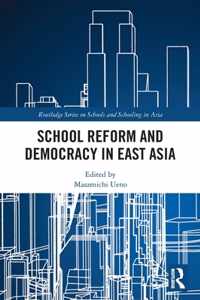 School Reform and Democracy in East Asia