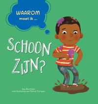 WAAROM?  -   Waarom moet ik schoon zijn?