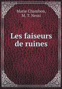 Les faiseurs de ruines