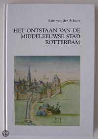 Het ontstaan van de middeleeuwse stad Rotterdam