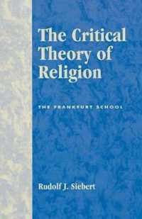 The Critical Theory of Religion