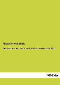 Der Marsch Auf Paris Und Die Marneschlacht 1914