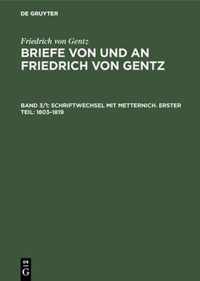 Schriftwechsel Mit Metternich. Erster Teil