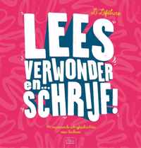 Lees, verwonder en ... schrijf!