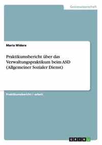 Praktikumsbericht uber das Verwaltungspraktikum beim ASD (Allgemeiner Sozialer Dienst)