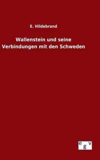 Wallenstein und seine Verbindungen mit den Schweden