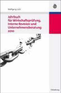 Jahrbuch Fur Wirtschaftsprufung, Interne Revision Und Unternehmensberatung 2010