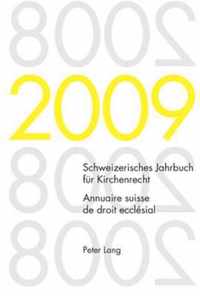 Schweizerisches Jahrbuch für Kirchenrecht. Band 14 (2009). Annuaire suisse de droit ecclésial. Volume 14 (2009)