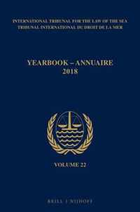 Yearbook International Tribunal for the Law of the Sea / Annuaire Tribunal international du droit de la mer 22 - Yearbook International Tribunal for the Law of the Sea / Annuaire Tribunal international du droit de la mer, Volume 22 (2018)
