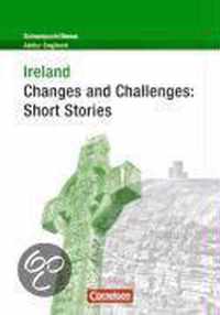 Schwerpunktthema Abitur Englisch: Ireland - Changes and Challenges: Short Stories