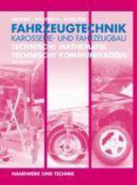 Fahrzeugtechnik, Karosserie- und Fahrzeugbau. Technische Mathematik. Technische Kommunikation