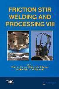 Friction Stir Welding and Processing VIII