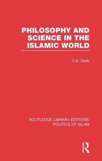 Philosophy and Science in the Islamic World (Rle Politics of Islam)