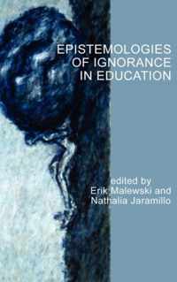 Epistemologies of Ignorance in Education