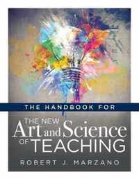 The Handbook for the New Art and Science of Teaching: (your Guide to the Marzano Framework for Competency-Based Education and Teaching Methods)