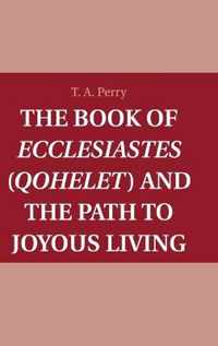 The Book of Ecclesiastes (Qohelet) and the Path to Joyous Living