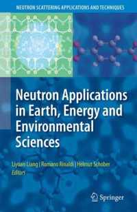 Neutron Applications in Earth, Energy and Environmental Sciences