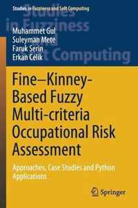 Fine Kinney Based Fuzzy Multi criteria Occupational Risk Assessment