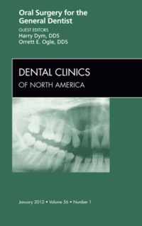 Oral Surgery For The General Dentist, An Issue Of Dental Cli